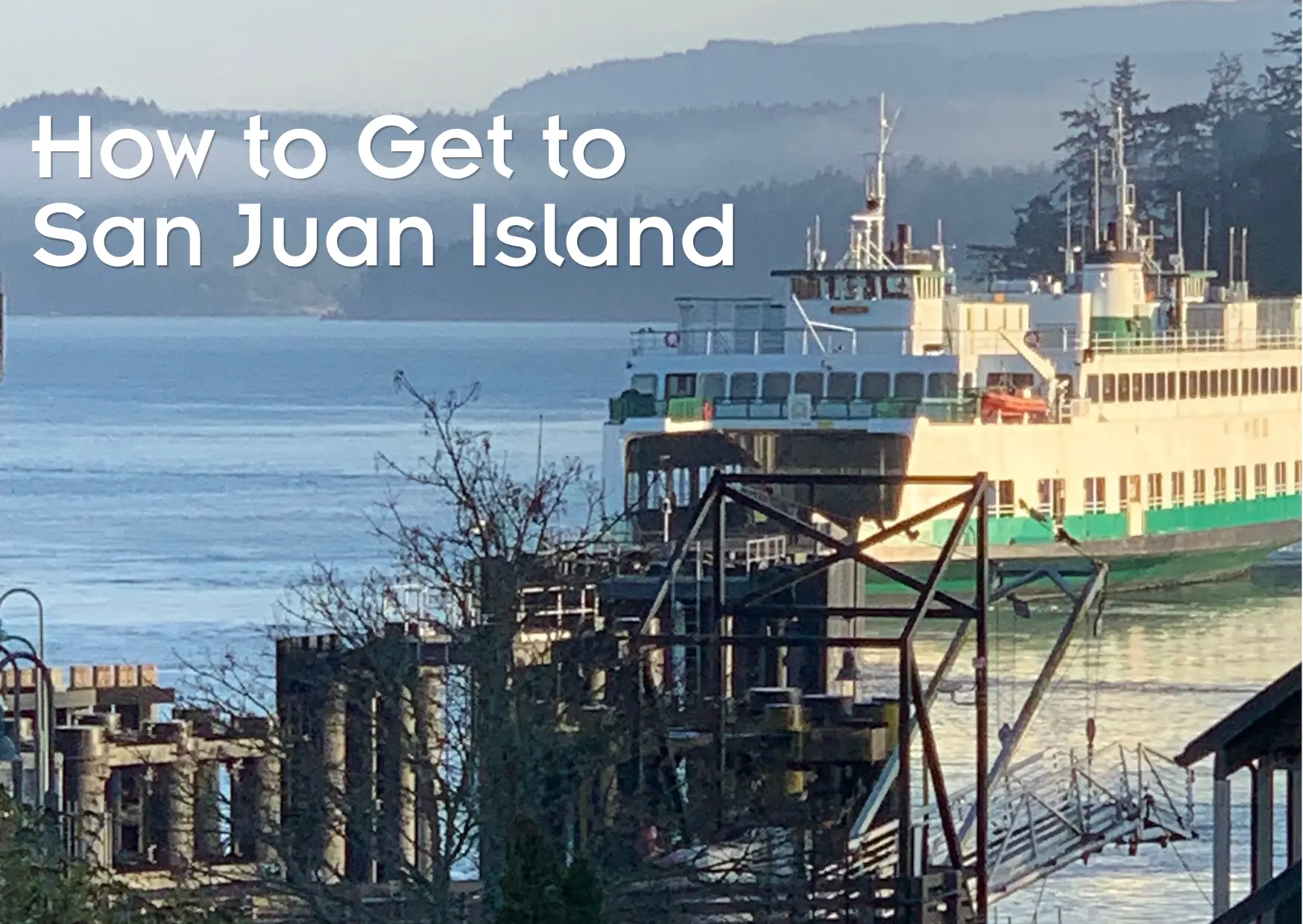 How to Get to San Juan Island